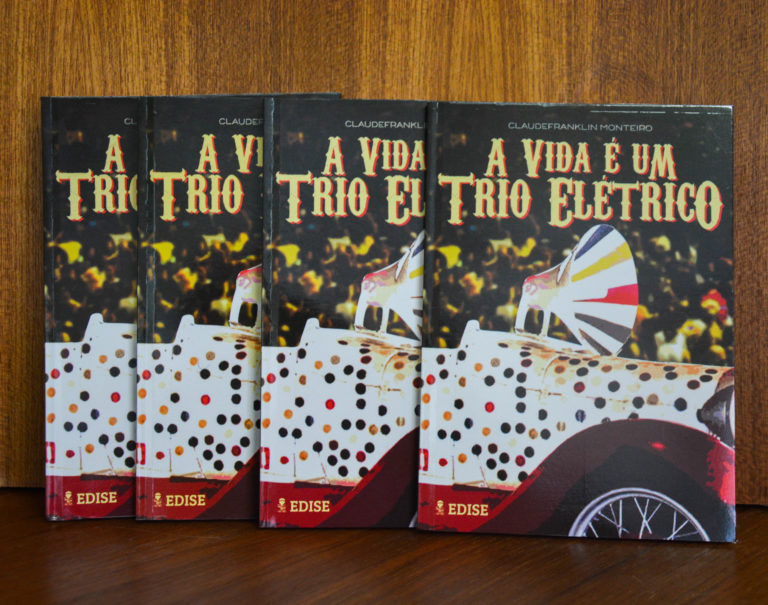 Edise lança ‘A vida é um trio elétrico’
