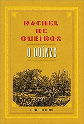 “O Quinze”, De Raquel De Queiroz, é A Dica De Leitura Para O Fim De ...