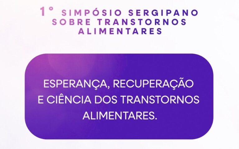 Primeiro Simpósio Sergipano sobre Transtornos Alimentares acontece no sábado