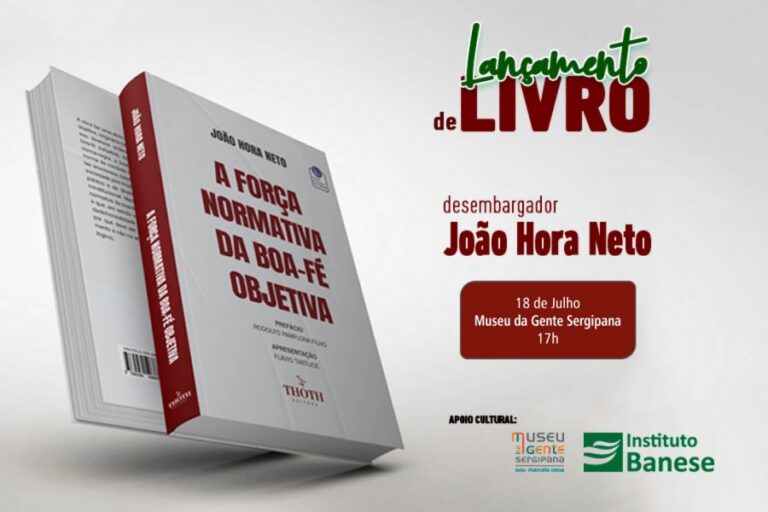 Desembargador João Hora Neto, do Tribunal de Justiça de Sergipe, vai lançar livro no Museu da Gente Sergipana em 18 de julho