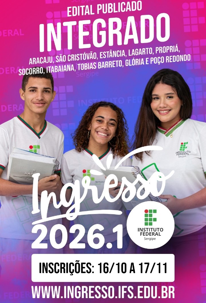 Instituto Federal de Sergipe lança edital de ingresso 2026.1 para cursos técnicos integrados