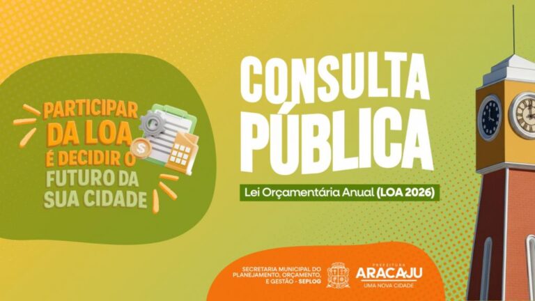 Lei Orçamentária Anual 2026: consulta pública é aberta para participação da população de Aracaju