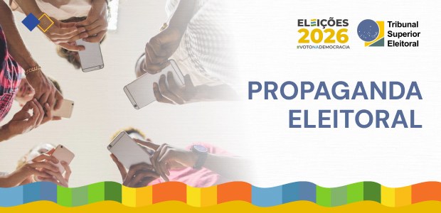 Eleições 2026: propaganda eleitoral começa neste domingo