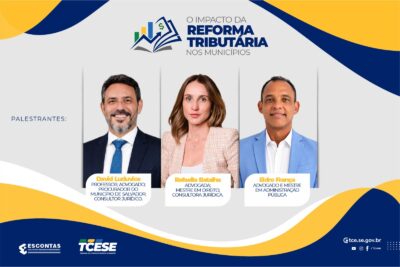 Em outubro, Tribunal de Contas de Sergipe promoverá evento sobre impactos da Reforma Tributária nos municípios