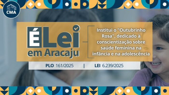 Lei aprovada pela Câmara de Aracaju incentiva cuidados com a saúde de meninas e de adolescentes na capital sergipana